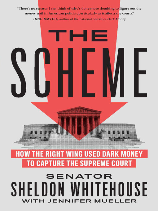 Title details for The Scheme by Senator Sheldon Whitehouse - Available